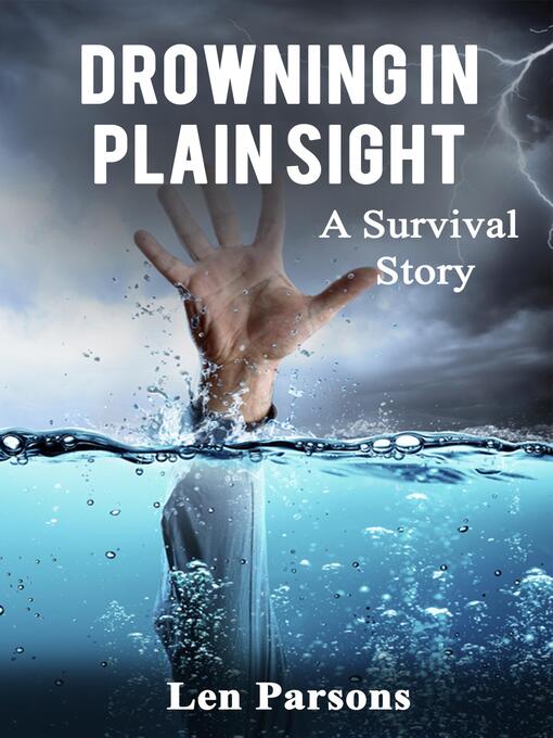 Title details for Drowning in Plain Sight by Len Parsons - Available